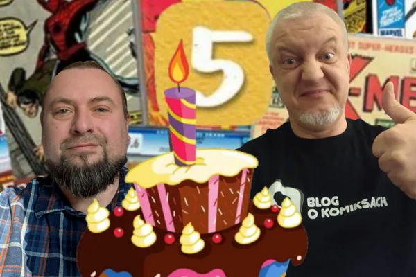 Od niszowej witryny do 200 tysięcy odsłon. Piąta rocznica powstania Bloga o komiksach