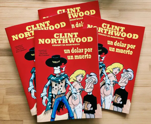 wydrukowane egzemplarze komiksu „Clint Northwood. Uznany za martwego. Un dolar por un muerto”