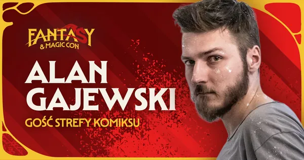 Alan Gajewski pojawi się na Fantasy & Magic Con